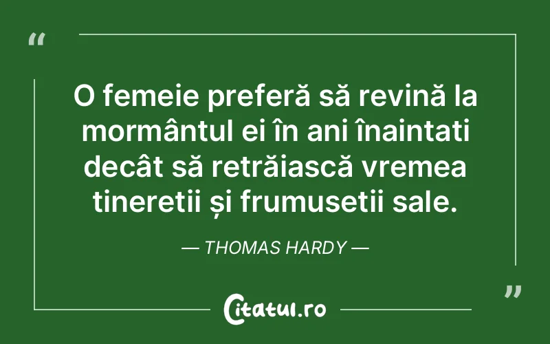 Citat Thomas Hardy - citate femei
