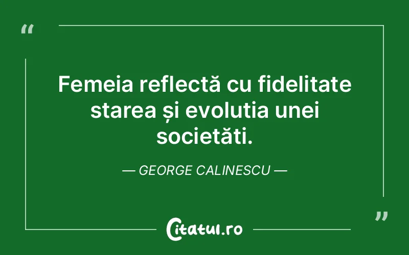 Citat George Calinescu - citate femei