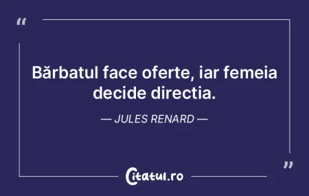 Bărbatul face oferte, iar femeia decide...