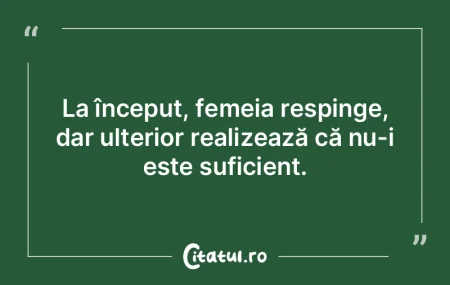 La început, femeia respinge, dar ulteri...