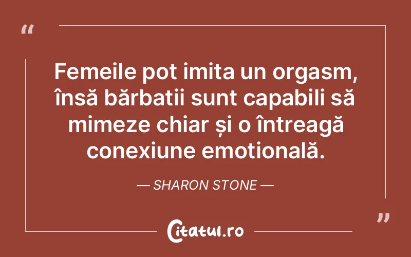 Citat Sharon Stone - citate femei