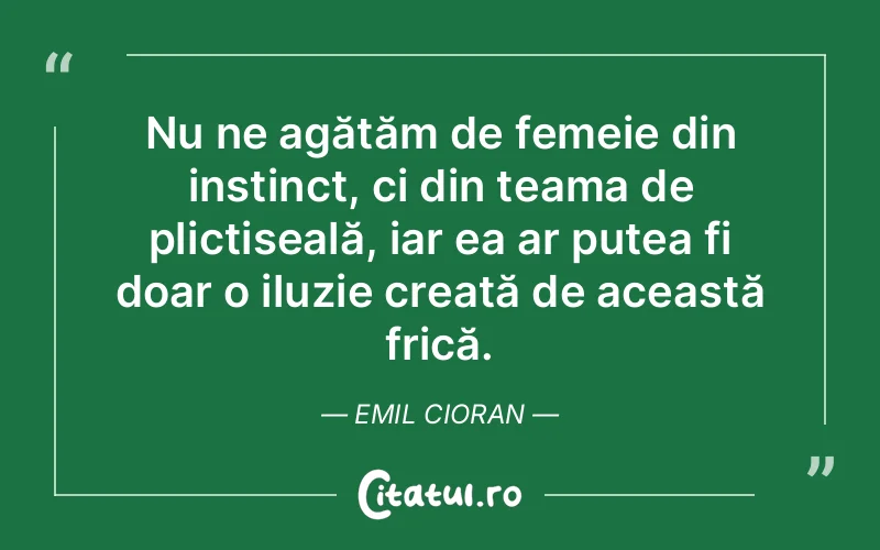 Citat Emil Cioran - citate femei