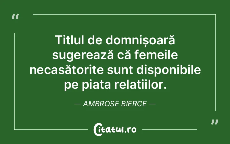 Citat Ambrose Bierce - citate femei