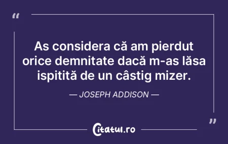 Aș considera că am pierdut orice demni...