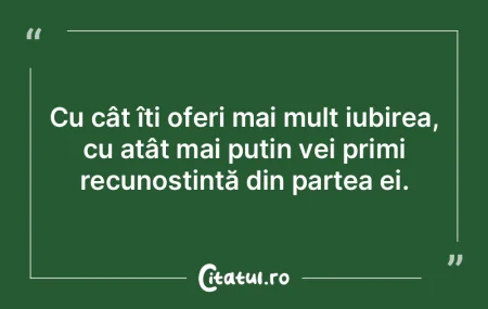 Cu cât îți oferi mai mult iubirea, cu...