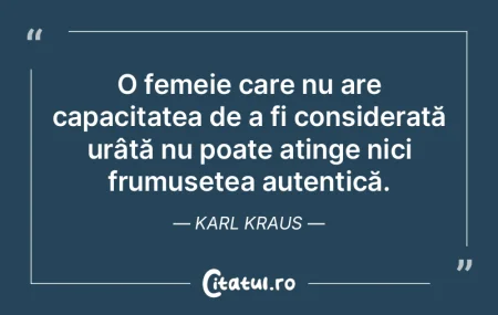 O femeie care nu are capacitatea de a fi... O femeie care nu are capacitatea de a fi...