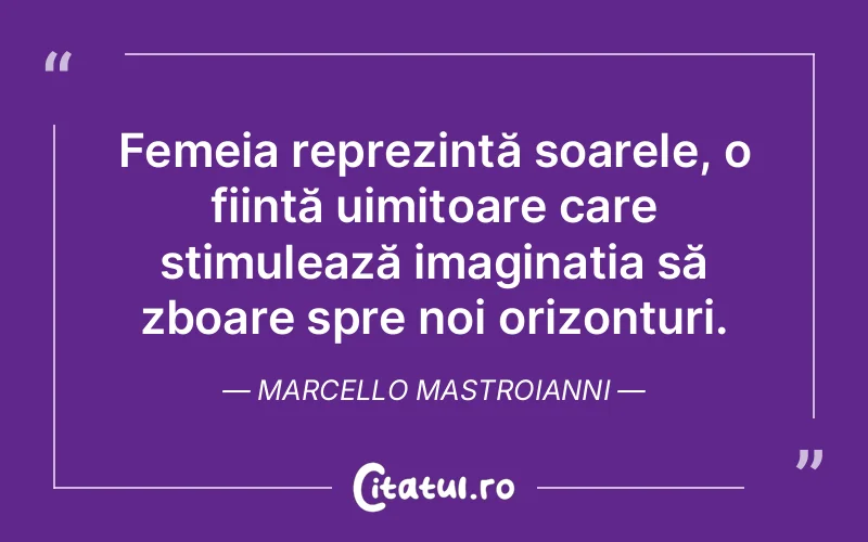 Citat Marcello Mastroianni - citate femei