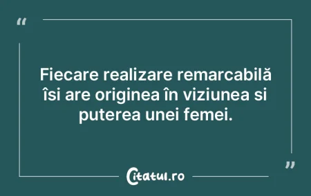 Fiecare realizare remarcabilă își are...