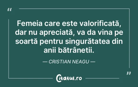 Femeia care este valorificată, dar nu a...