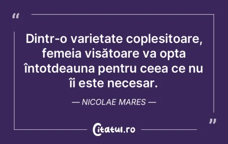 Dintr-o varietate copleșitoare, femeia ... Dintr-o varietate copleșitoare, femeia ...