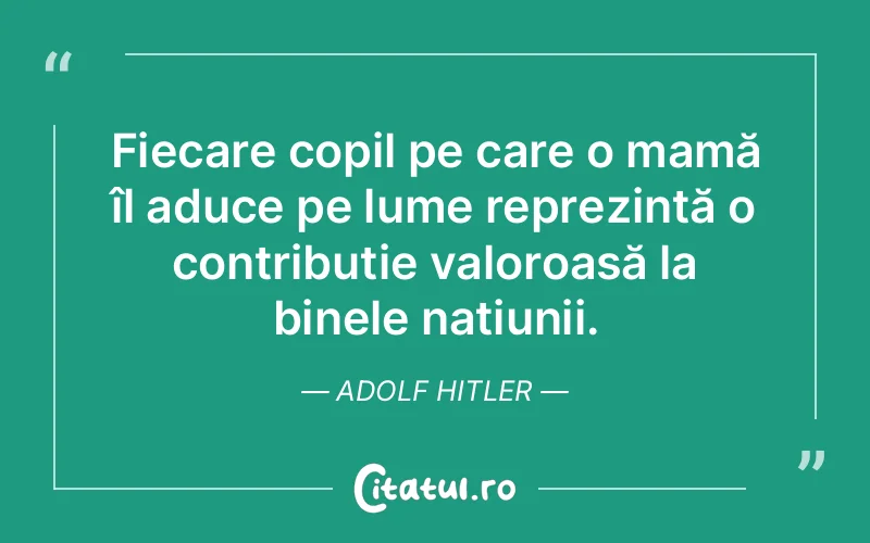 Citat Adolf Hitler - citate femei