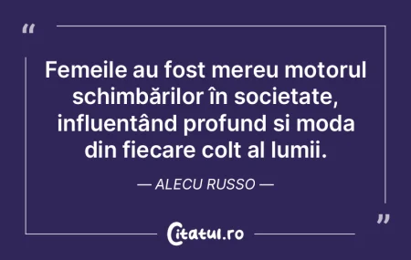 Femeile au fost mereu motorul schimbări... Femeile au fost mereu motorul schimbări...