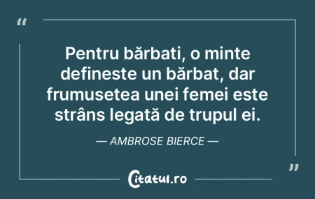 Pentru bărbați, o minte definește un ...
