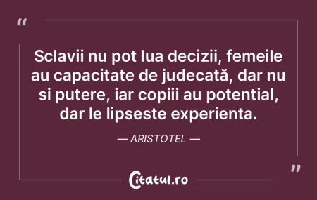 Sclavii nu pot lua decizii, femeile au c...