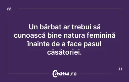 Un bărbat ar trebui să cunoască bine ...