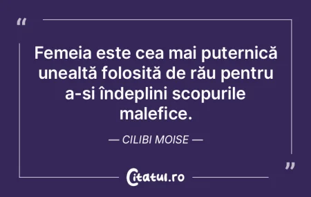 Femeia este cea mai puternică unealtă ...