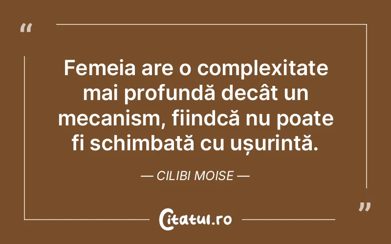 Citat Cilibi Moise - citate femei