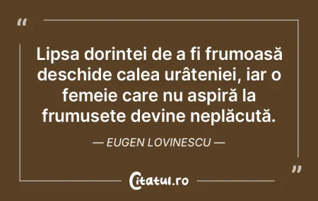 Lipsa dorinței de a fi frumoasă deschi...