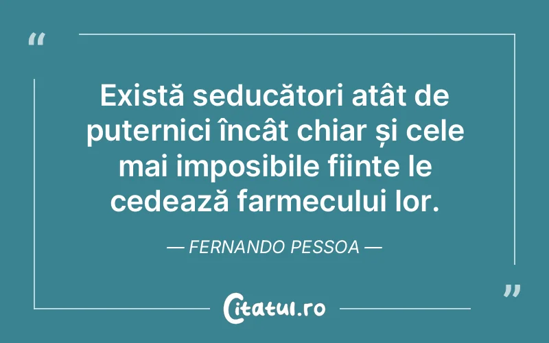 Citat Fernando Pessoa - citate femei