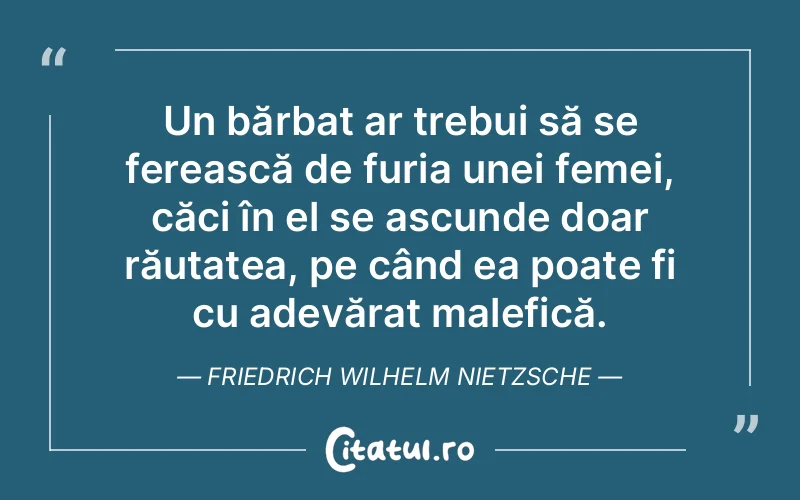 Citat Friedrich Wilhelm Nietzsche - citate femei