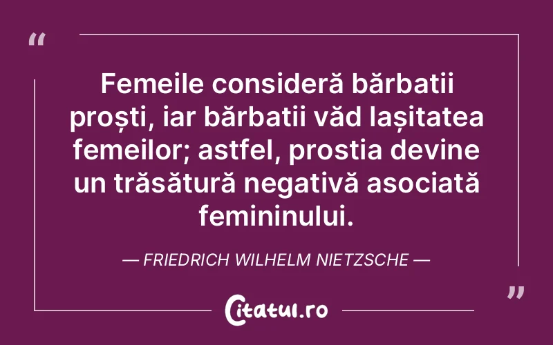 Citat Friedrich Wilhelm Nietzsche - citate femei