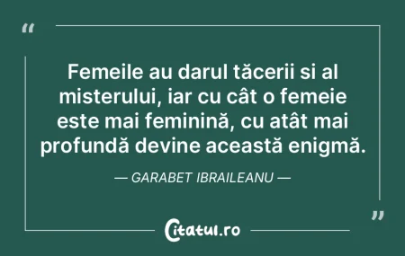 Femeile au darul tăcerii și al misteru...