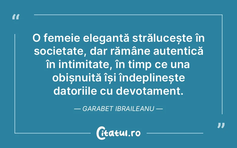 Citat Garabet Ibraileanu - citate femei