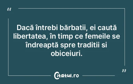 Dacă întrebi bărbații, ei caută lib...