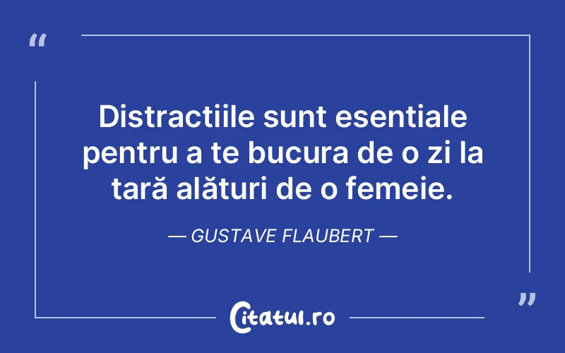 Citat Gustave Flaubert - citate femei