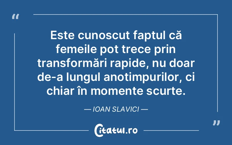 Citat Ioan Slavici - citate femei