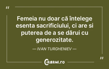 Femeia nu doar că înțelege esența sa...