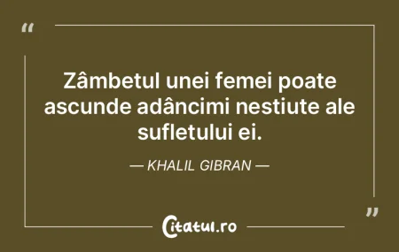 Zâmbetul unei femei poate ascunde adân...