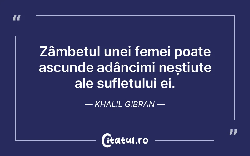 Citat Khalil Gibran - citate femei