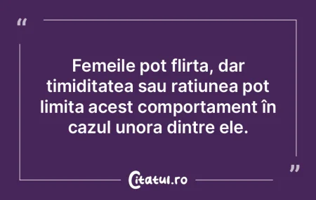 Femeile pot flirta, dar timiditatea sau ...
