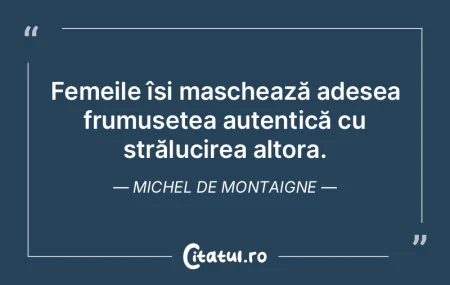 Femeile își maschează adesea frumuse�...