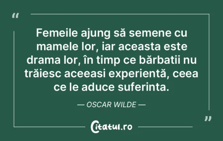 Femeile ajung să semene cu mamele lor, ...