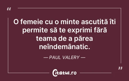 O femeie cu o minte ascuțită îți per...