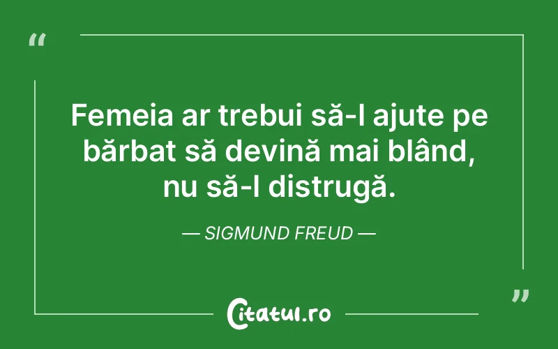 Citat Sigmund Freud - citate femei