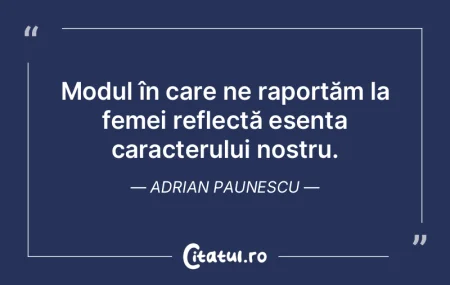 Modul în care ne raportăm la femei ref... Modul în care ne raportăm la femei ref...