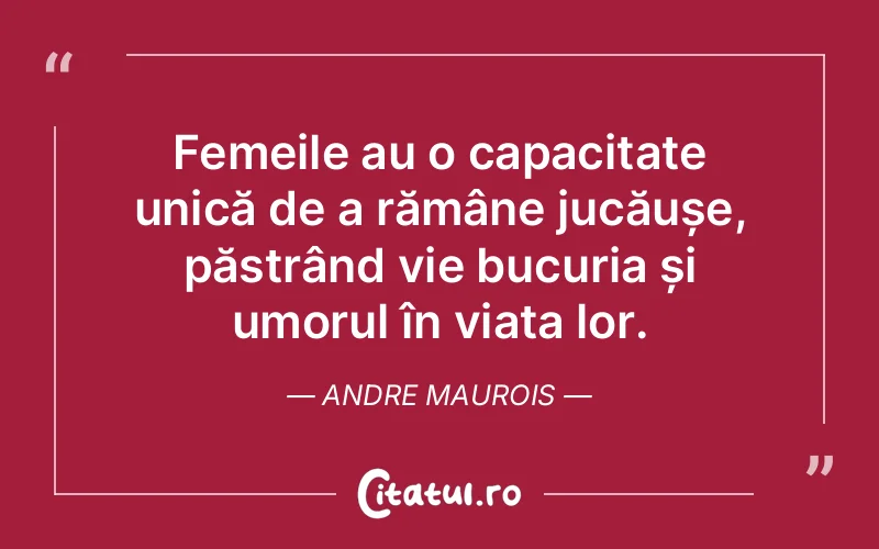 Citat Andre Maurois - citate femei