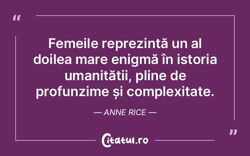 Citat Anne Rice - citate femei