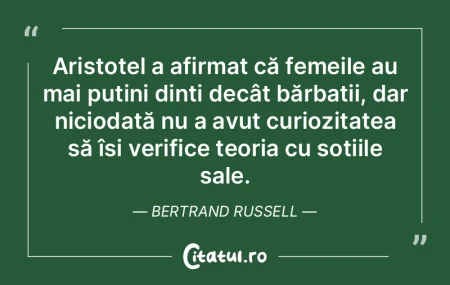 Aristotel a afirmat că femeile au mai p...