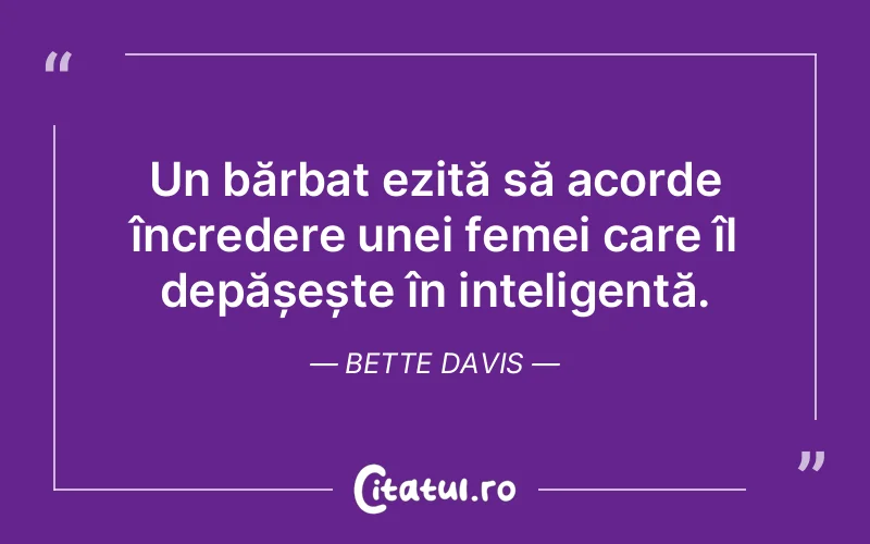 Citat Bette Davis - citate femei