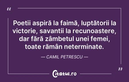 Poeții aspiră la faimă, luptătorii l...
