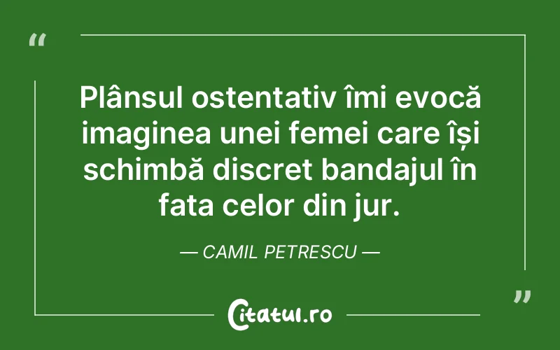 Citat Camil Petrescu - citate femei