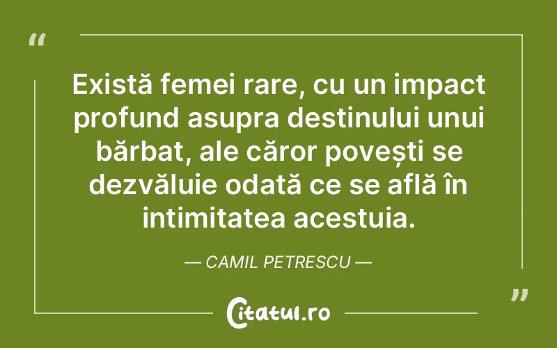 Citat Camil Petrescu - citate femei