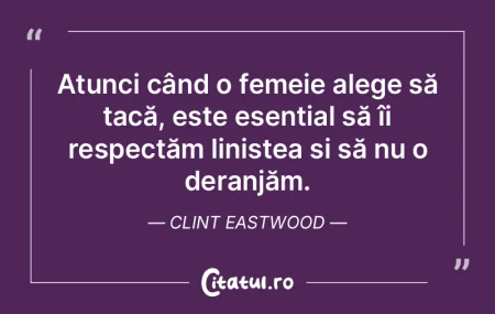 Atunci când o femeie alege să tacă, e... Atunci când o femeie alege să tacă, e...