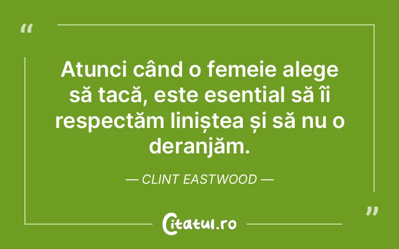 Citat Clint Eastwood - citate femei