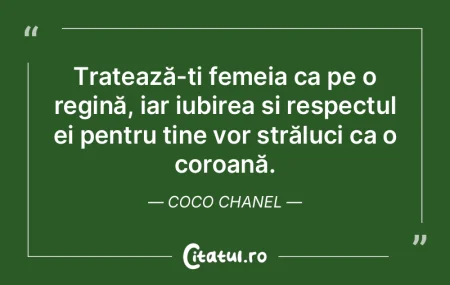 Tratează-ți femeia ca pe o regină, ia... Tratează-ți femeia ca pe o regină, ia...