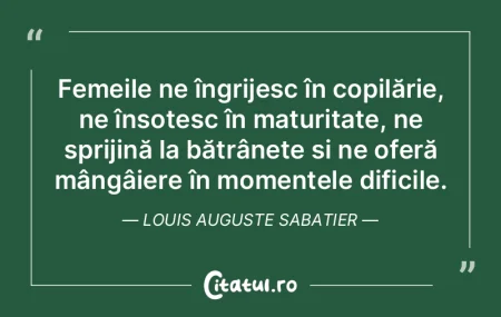 Femeile ne îngrijesc în copilărie, ne... Femeile ne îngrijesc în copilărie, ne...